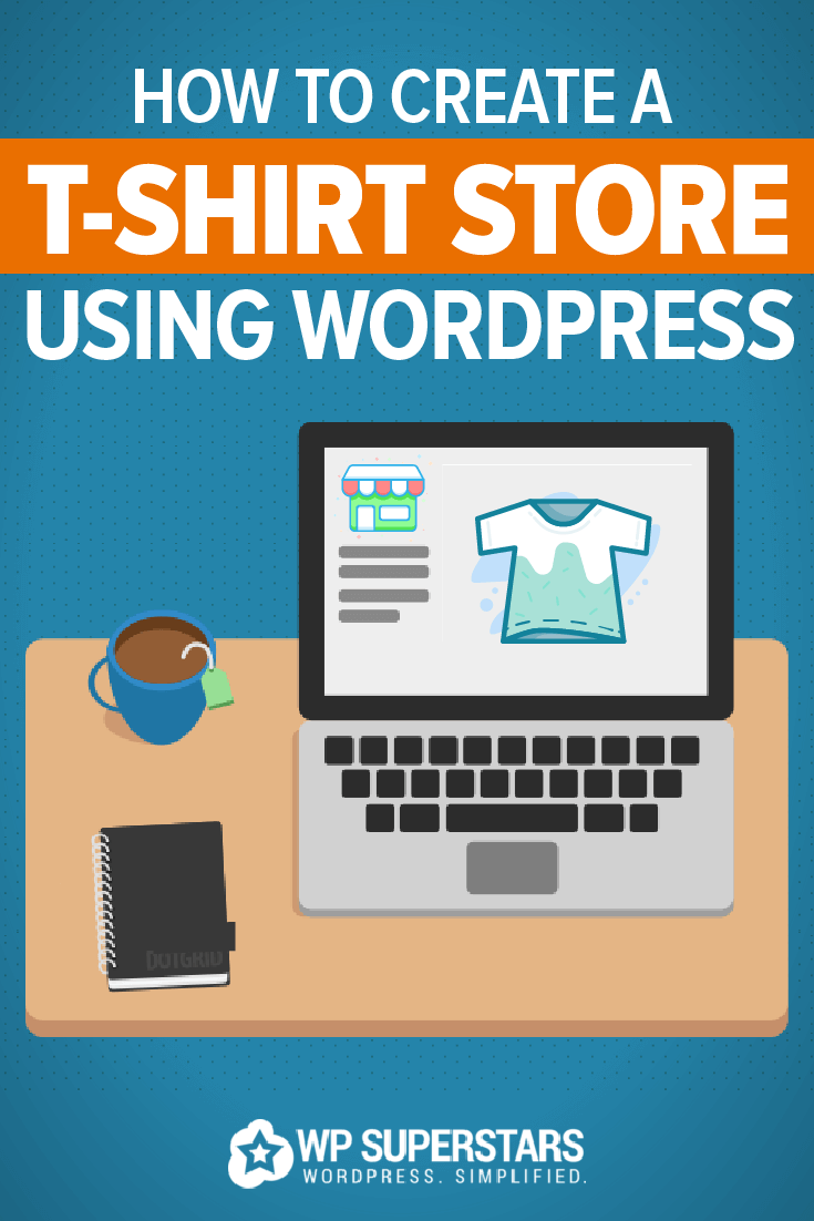 Cómo crear una tienda de camisetas con WordPress